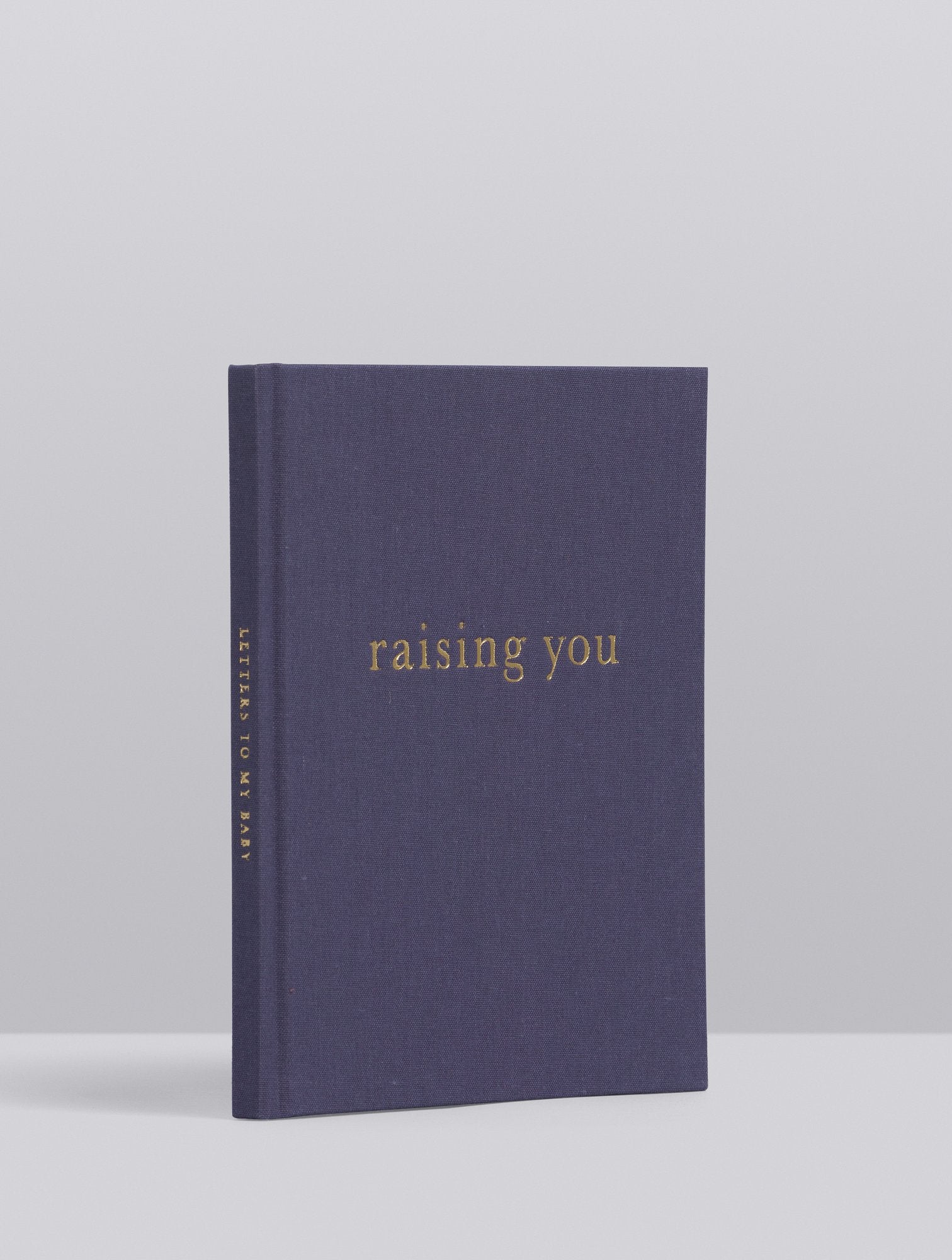 Raising You. Letters To My Baby