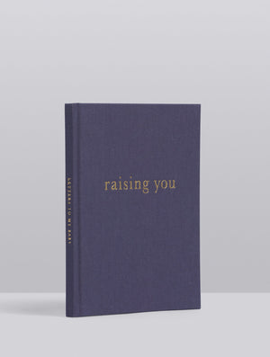 Raising You. Letters To My Baby