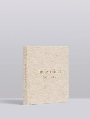 Funny Things You Say