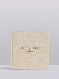 Funny Things You Say